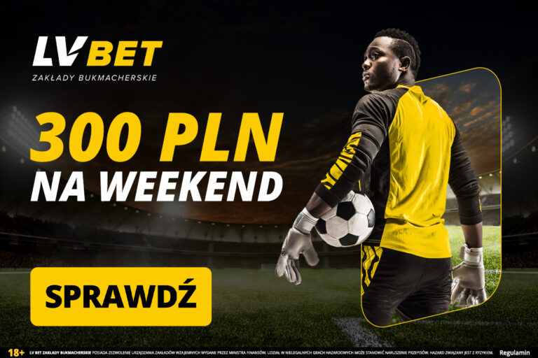 LVBET (17-19.03.2023): 300 PLN na weekend