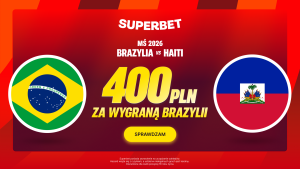 Superbet: Bonus 400 PLN za wygraną Brazylii w meczu z Haiti (16-20.06.2026)