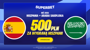 Superbet: Bonus 500 PLN za wygraną Hiszpanii w meczu z Arabią Saudyjską (17-21.06.2026)
