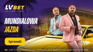 LV BET: Mundialowa Jazda (11.06-19.07.2026)
